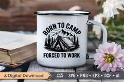 Born To Camp Forced To Work SVG File | Camping SVG | Outdoor Product Image 3