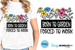 Born To Garden Sublimation PNG
