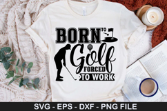 Born to golf forced to work - Sports SVG Design Product Image 1