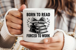 Born to Read Forced to Work SVG, Book Lover SVG, Reading SVG Product Image 3
