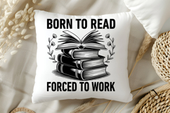 Born to Read Forced to Work SVG, Book Lover SVG, Reading SVG Product Image 5