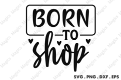 Born To Shop SVG, Black Friday SVG, Shopping Svg Product Image 1