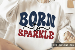 Born to Sparkle - 4th Of July Design Product Image 1