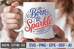 Born To Sparkle SVG File | 4th of July Round Sign SVG Product Image 3