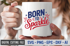 Born to Sparkle SVG File | 4th of July SVG Product Image 3