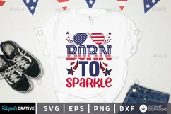 Born to sparkle SVG, 4th of july SVG Design Product Image 1