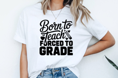Born to Teach Forced to Grade SVG | Teacher SVG | Teacher Product Image 2