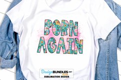 Born Again Sublimation Design PNG Christian Sublimation Product Image 1