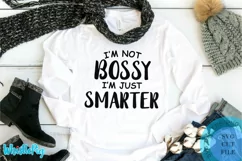 I'm Not Bossy Svg I'm Just Smarter Svg Funny Svg Product Image 1