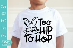 Too Hip To Hop - Boys Easter SVG - Toddler and Baby Design Product Image 3