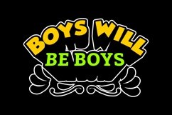 Boys Will Be Boys - Color - SVG Product Image 1
