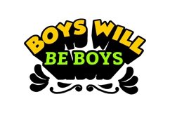 Boys Will Be Boys - Color - SVG Product Image 2