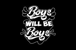 Boys Will Be Boys - Black &amp; White - SVG Product Image 1
