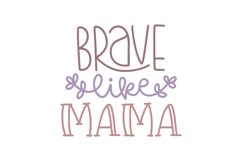 Brave Like Mama Product Image 1