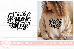 Break A Leg SVG | Positivity Lettering Quotes Design Product Image 1