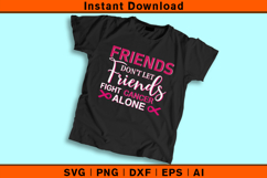 Friends Don’t Let Friends Fight Cancer Alone SVG Product Image 2