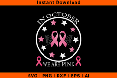 In October We Are Pink SVG | Breast Cancer Awareness Design Product Image 1