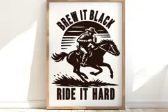 Brew It Black Ride It Hard SVG PNG | Cowboy Coffee Quote Product Image 2