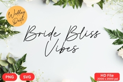 Bride Bliss Vibes - Wedding Quote SVG&#039;s Cut Product Image 1