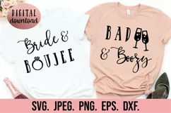 Bachelorette Shirt SVG - Bad and Boozy - Bride and Boujee Product Image 1