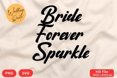 Bride Forever Sparkle - Wedding Quote SVG&#039;s Cut Product Image 1