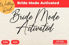 Bride Mode Activated - Wedding Quote SVG&#039;s Cut Product Image 1