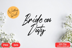 Bride on Duty - Wedding Quote SVG&#039;s Cut Product Image 1