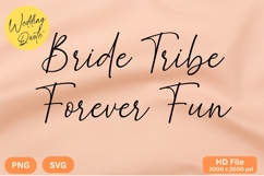 Bride Tribe Forever Fun - Wedding Quote SVG&#039;s Cut Product Image 1