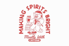 Making Spirits Bright Mostly With Caffeine T-shirt Design Product Image 1