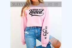 Broken Yet Loved Sleeve SVG Product Image 2