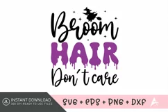 Broom hair don't care SVG, Halloween Party Decorations SVG Product Image 1