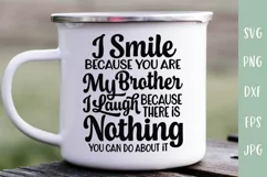 I Smile Because You Are My Brother SVG - Brother Gift Idea Product Image 1
