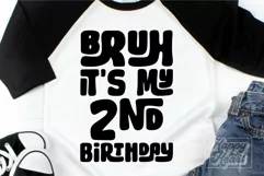 Bruh Its My 2nd Birthday SVG - 2nd Birthday Boy - Two SVG Product Image 3