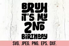 Bruh Its My 2nd Birthday SVG - 2nd Birthday Boy - Two SVG Product Image 4