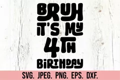 Bruh Its My 4th Birthday SVG - Four SVG - 4th Birthday Boy Product Image 5