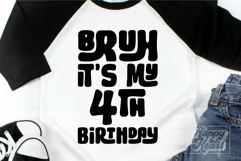 Bruh Its My 4th Birthday SVG - Four SVG - 4th Birthday Boy Product Image 3