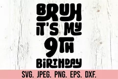Bruh Its My 9th Birthday SVG - Nine SVG - 9th Birthday Boy Product Image 5