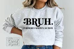 Bruh Formerly Known As Mom SVG - Funny Mom Life Shirt Product Image 5