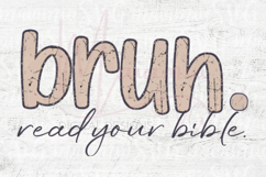 Bruh Read Your Bible Christian Humor Design | Faith Shirt Product Image 4