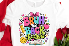 Bruh We Back Teachers Png Product Image 3
