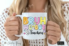 Bruh We Out Teachers PNG | School PNG Product Image 2