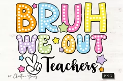 Bruh We Out Teachers PNG | School PNG Product Image 4