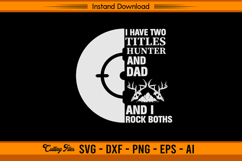 Hunter And Dad SVG Design for Deer Hunting Lovers Product Image 1