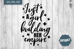 Girl Boss Quote Cut File, A Girl Building Her Empire SVG Product Image 1