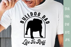 Bulldog Dad - Life Is Ruff - English Bulldog Svg Product Image 1