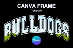 Bulldogs Canva Frame Dog Photo Frame Varsity Font Design Product Image 1