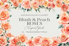 Blush &amp; Peach Watercolor Roses Clipart BUNDLE PNG. Product Image 1
