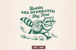 Bunnies Are Overrated Stay Feral SVG | Funny Easter Raccoon Product Image 1