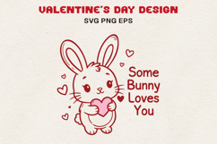 Some Bunny Loves You SVG | Valentine Bunny SVG | Cute Bunny Product Image 1