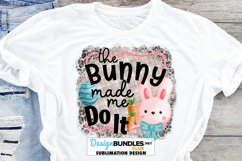 The Bunny Made Me Do It Sublimation Easter PNG Leopard Print Product Image 1